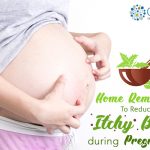 Home Remedies To Reduce Itching Belly during Pregnancy!