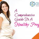 A Comprehensive Guide to a Healthy Pregnancy