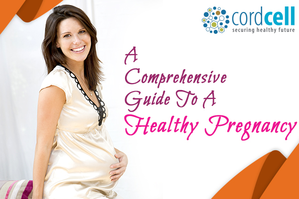 A Comprehensive Guide To A Healthy Pregnancy